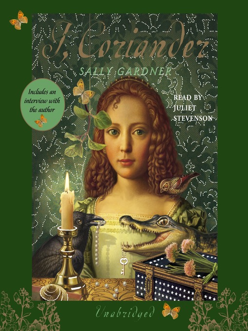 Title details for I, Coriander by Sally Gardner - Available